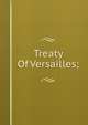Treaty Of Versailles;, 