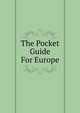 The Pocket Guide For Europe, 