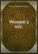 Woman's wit;, Knowles James Sheridan 