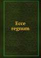 Ecce regnum, 