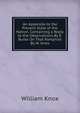 An Appendix to the Present State of the Nation, Containing a Reply to the Observations By E. Burke On That Pamphlet By W. Knox., William Knox 