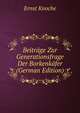 Beitrage Zur Generationsfrage Der Borkenkafer (German Edition), Ernst Knoche 