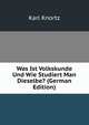 Was Ist Volkskunde Und Wie Studiert Man Dieselbe? (German Edition), Karl Knortz 