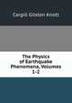 The Physics of Earthquake Phenomena, Volumes 1-2, Cargill Gilston Knott 