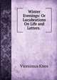 Winter Evenings: Or Lucubrations On Life and Letters. ., Vicesimus Knox 