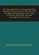 The Dramatic Works of James Sheridan Knowles: The Love Chase. Woman's Wit. the Maid of Mariendorpt. Love. John of Procida. Old Maids. the Rose of Arragon. the Secretary, Knowles James Sheridan 