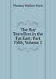The Boy Travellers in the Far East: Part Fifth, Volume 5, Thomas Wallace Knox 