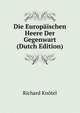 Die Europaischen Heere Der Gegenwart (Dutch Edition), Richard Knotel 