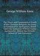 The Direct and Fundamental Proofs of the Christian Religion: An Essay in Comparative Apologetics, Based Upon the Nathaniel William Taylor Lectures for . Before the Divinity School of Yale University, George William Knox 