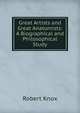 Great Artists and Great Anatomists: A Biographical and Philosophical Study, Robert Knox 