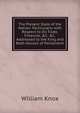 The Present State of the Nation: Particularly with Respect to Its Trade, Finances, &C. &C. Addressed to the King and Both Houses of Parliament, William Knox 