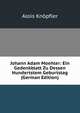 Johann Adam Moehler: Ein Gedenkblatt Zu Dessen Hundertstem Geburtstag (German Edition), Alois Knopfler 