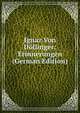 Ignaz Von Dollinger: Erinnerungen (German Edition), 