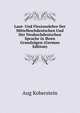Laut- Und Flexionslehre Der Mittelhochdeutschen Und Der Neuhochdeutschen Sprache in Ihren Grundzugen (German Edition), Aug Koberstein 