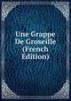 Une Grappe De Groseille (French Edition), 