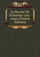 La Mariee De Fontenay-aux-roses (French Edition), 