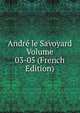 Andre le Savoyard Volume 03-05 (French Edition), 