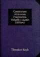 Comicorum Atticorum Fragmenta, Volume 1 (Latin Edition), Theodor Kock 