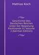 Geschichte Des Deutschen Reiches Unter Der Regierung Ferdinands Iii, Volume 2 (German Edition), Mathias Koch 
