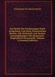 Das Recht Der Forderungen Nach Gemeinem Und Nach Preussischen Rechte, Mit Rucksicht Auf Neuere Gesetzgebungen Mit Historisch-Dogmatisch Dargestellt, Volume 1 (German Edition), Christian Friedrich Koch 