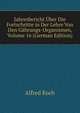Jahresbericht Uber Die Fortschritte in Der Lehre Von Den Gahrungs-Organismen, Volume 16 (German Edition), Alfred Koch 