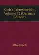 Koch's Jahresbericht, Volume 12 (German Edition), Alfred Koch 