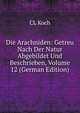 Die Arachniden: Getreu Nach Der Natur Abgebildet Und Beschrieben, Volume 12 (German Edition), CL Koch 