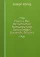Chemie Der Menschlichen Nahrungs- Und Genussmittel (Icelandic Edition), Joseph Konig 