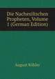 Die Nachexilischen Propheten, Volume 1 (German Edition), August Kohler 