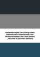 Abhandlungen Der Koniglichen Bohmischen Gesellschaft Der Wissenschaften Von Den Jahren ., Volume 8 (German Edition), 