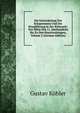 Die Entwickelung Des Kriegswesens Und Der Kriegf?hrung in Der Ritterzeit: Von Mitte Des 11. Jahrhunderts Bis Zu Den Hussitenkriegen, Volume 2 (German Edition), Gustav Kohler 