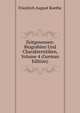 Zeitgenossen: Biograhien Und Charakteristiken, Volume 4 (German Edition), Friedrich August Koethe 