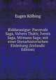 Riddarasogur: Parcevals Saga, Valvers Thattr, Ivents Saga, Mirmans Saga; mit einer literarhistorischen Einleitung (Icelandic Edition), Eugen Kolbing 