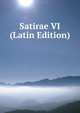 Satirae VI (Latin Edition), 