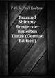Jazzund Shimmy. Brevier der neuesten Tanze (German Edition), F W. b. 1885 Koebner 