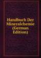 Handbuch Der Mineralchemie (German Edition), 