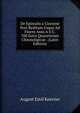De Epistulis a Cicerone Post Reditum Usque Ad Finem Anni A.V.C. 700 Datis Quaestiones Chronoligicae . (Latin Edition), August Emil Koerner 