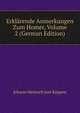 Erklarende Anmerkungen Zum Homer, Volume 2 (German Edition), Johann Heinrich Just Koppen 