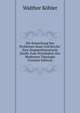 Die Entstehung Des Problemes Staat Und Kirche: Eine Dogmenhistorische Studie Zum Verst?ndnis Der Modernen Theologie (German Edition), Walther K?hler 