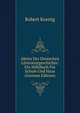 Abriss Der Deutschen Litteraturgeschichte: Ein Hilfsbuch Fur Schule Und Haus (German Edition), Robert Koenig 