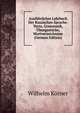 Ausfuhrliches Lehrbuch Der Russischen Sprache: Texte, Grammatik, Ubungsstucke, Wortverzeichnisse (German Edition), Wilhelm Korner 