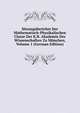 Sitzungsberichte Der Mathematisch-Physikalischen Classe Der K.B. Akademie Der Wissenschaften Zu Munchen, Volume 1 (German Edition), 