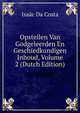 Opstellen Van Godgeleerden En Geschiedkundigen Inhoud, Volume 2 (Dutch Edition), Isaac da Costa 