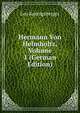 Hermann Von Helmholtz, Volume 1 (German Edition), Leo Koenigsberger 