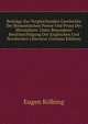 Beitrage Zur Vergleichenden Geschichte Der Romantischen Poesie Und Prosa Des Mittelalters: Unter Besonderer Berucksichtigung Der Englischen Und Nordischen Litteratur (German Edition), Eugen Kolbing 