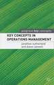 Key Concepts in Operations Management, Jonathan Sutherland, Diane Canwell 