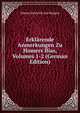 Erklarende Anmerkungen Zu Homers Ilias, Volumes 1-2 (German Edition), Johann Heinrich Just Koppen 