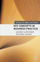 Key Concepts in Business Practice, Jonathan Sutherland 