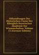Abhandlungen Der Historischen Classe Der Koniglich Bayerischen Akademie Der Wissenschaften, Volume 13 (German Edition), 