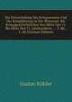 Die Entwickelung Des Kriegswesens Und Der Kriegfuhrung in Der Ritterzeit: Bd. Kriegsgeschichtliches Von Mitte Des 11. Bis Mitte Des 13. Jahrhunderts. . - 3. Bd., 1. Ab (German Edition), Gustav Kohler 